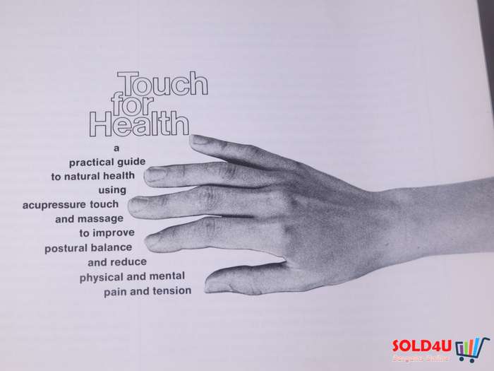 Touch for Health A New Approach to Restoring Our Natural Energies