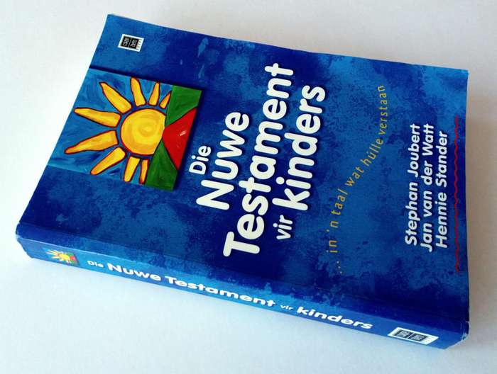 Die Nuwe Testament vir Kinders. Stephan Joubert et al. Carpe Diem Boeke, 1999