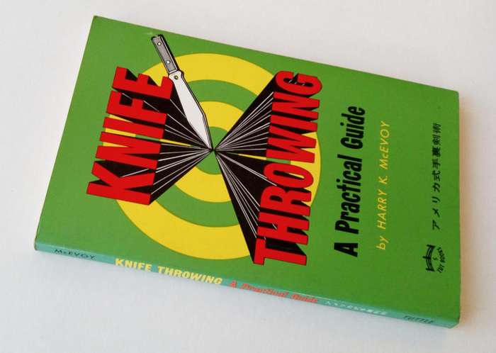 Knife Throwing, A Practical Guide, by Harry K. McEvoy. Published by Charles E. Tuttle Company, 1980