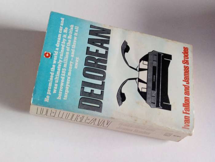Delorean, by Ivan Fallon and James Strodes. Published by Coronet Books, 1984.