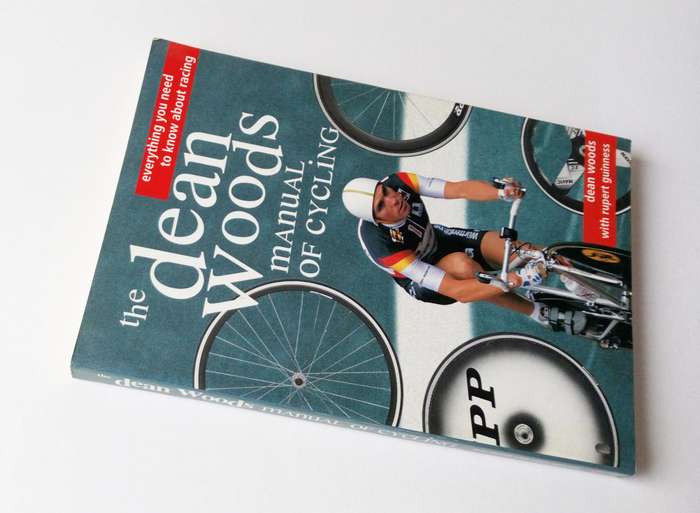 The Dean Woods Manual of Cycling, by Dean Woods, with Rupert Guinness. HarperSports, 1995.