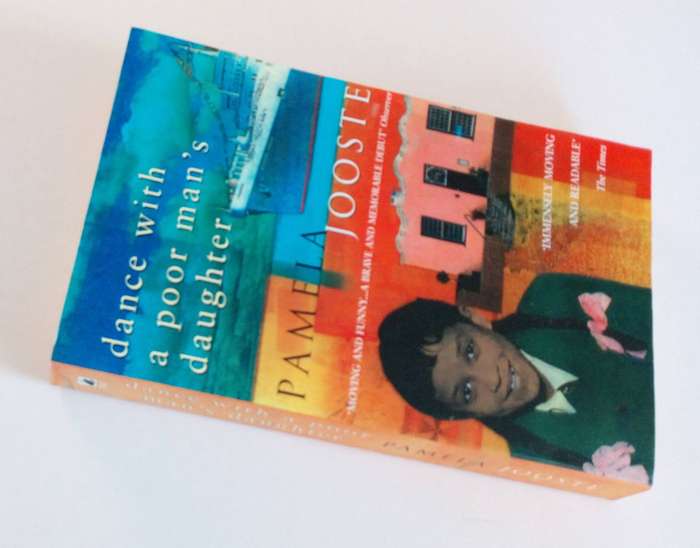 Dance with a Poor Mans Daughter, by Pamela Jooste. Published by Black Swan, 1999.