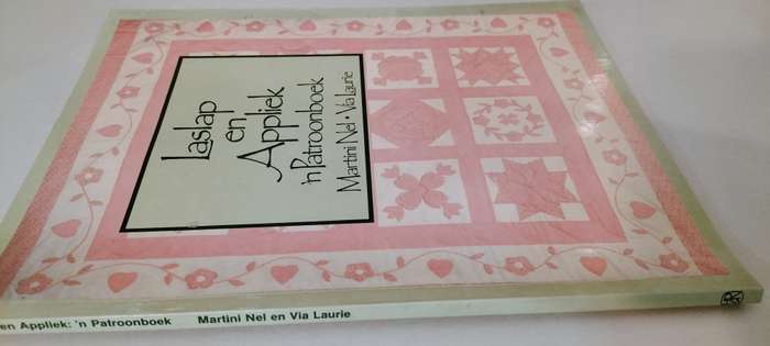 Laslap en Appliek - 'n Patroonboek - Martini Nel. Soft Cover. 1987