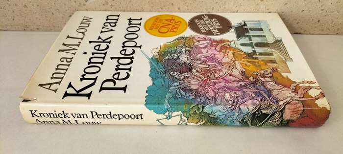 Hertzog and CNA Prize Winner Kroniek Van Perdepoort - Anna M Louw. Hard Cover 1980