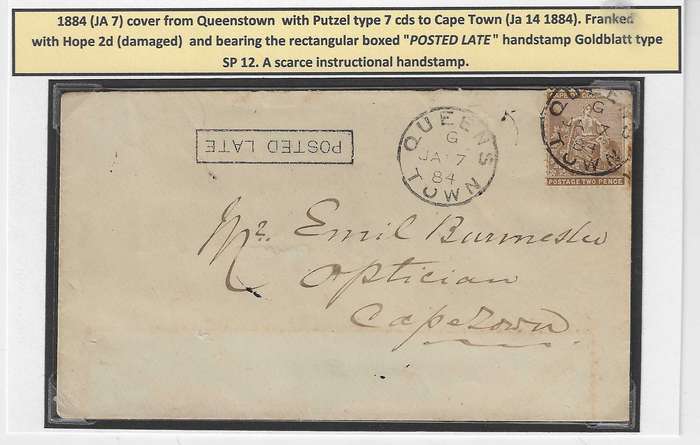 Cape 1884 Queens Town "POSTED LATE" cover to Cape Town. See below.