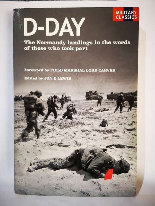 D-Day - The Normandy Landings - By Jon E Lewis (Book)