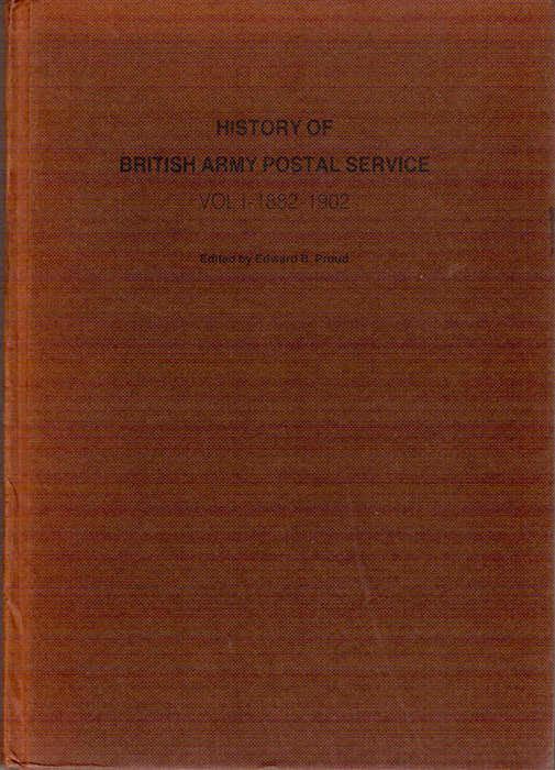 History of the British Army Postal Service, Vol 1. 1882-1902