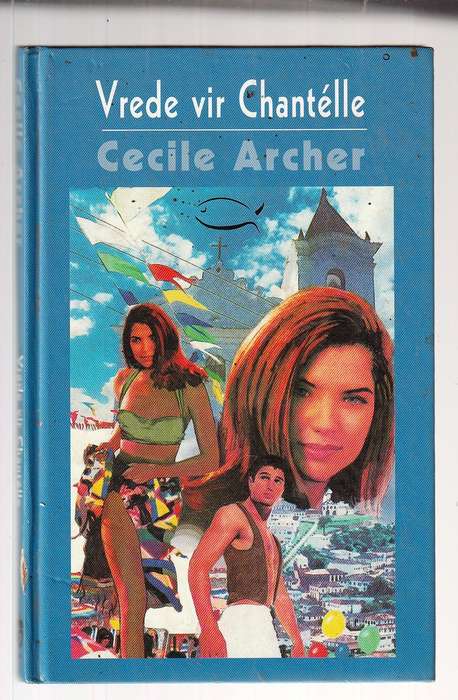 Vrede vir Chantelle - Cecile Archer - 2002 - Roman