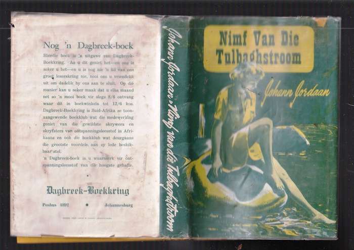 Nimf van die Tulbachstroom - Johann Jordaan - Vasgeval in die noodlot veg 2 manne om haar hand