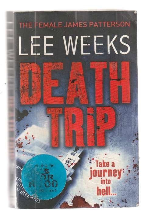 Death Trip - Lee Weeks - 5 teenagers disappear in Thailand and Johnny must find them