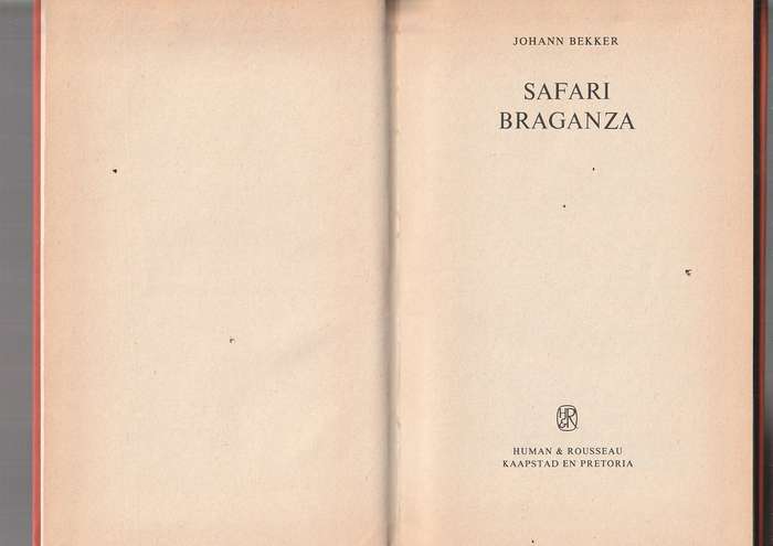 Safari Braganza - Johann Bekker - Avontuur in Angola tydense Portugese ontrekking