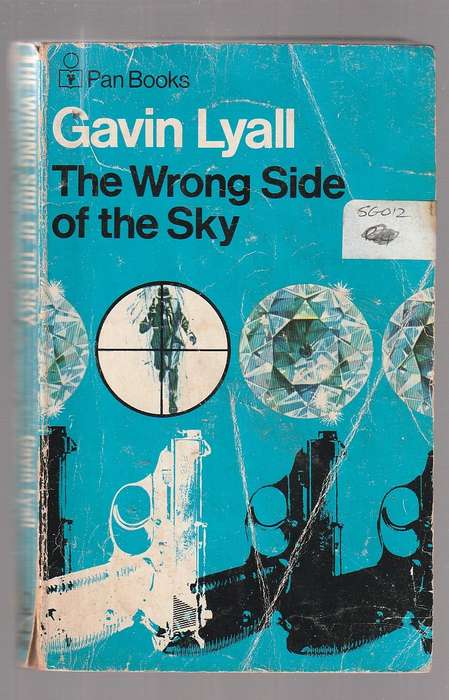 The wrong side of the sky - Gavin Lyall - Storms - bullets - tough villians - great lookin girls