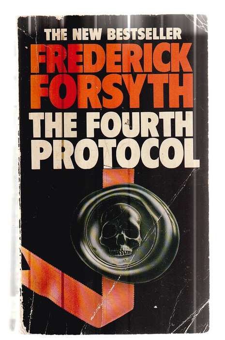 The Fourth Protocol - Frederick Forsyth - a plan to tumble Britain into a revolution