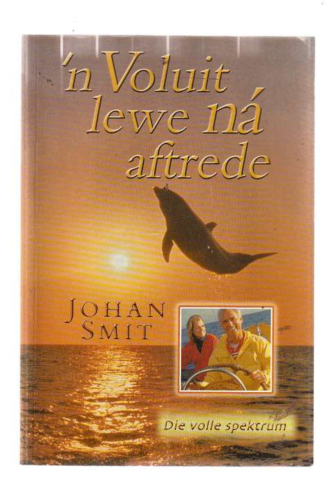 n Voluit lewe na Aftrede - Johan Smit