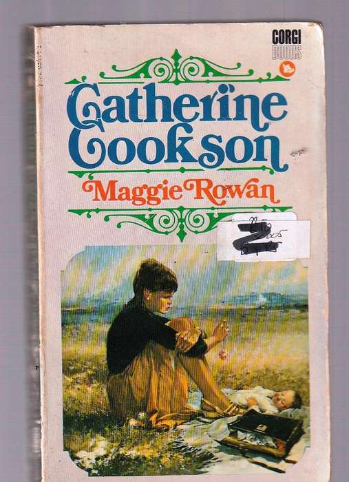 Maggie Rowan by Catherine Cookson - story on of a mining community in Durham County