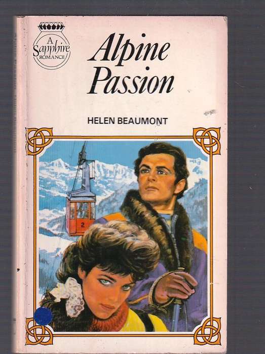 Alpine Passion - Helen Beaumont - A Sapphire romance