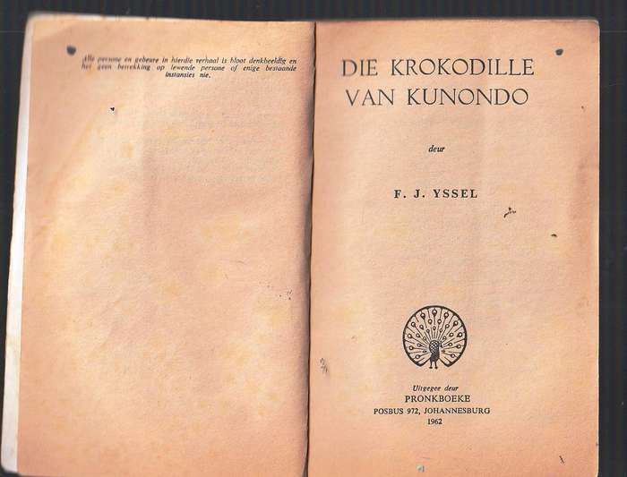 Die Krokodille van Kunondo - FJ Yssel - Pronk boek - Avontuur verhaal