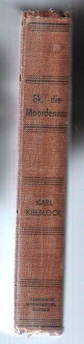 Ek die Moordenaar - Karl Kielblock - 1951 - n Frans Lindenhof storie