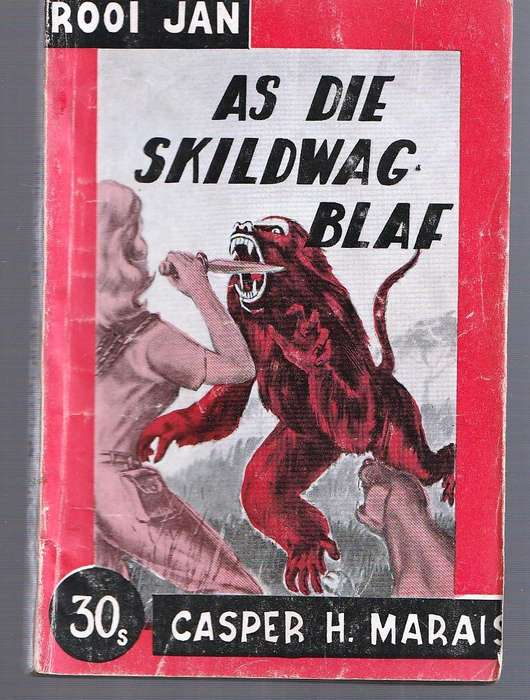 As die skildwag blaf - Casper H Marais - Rooi Jan Reeks - Pronk Boek