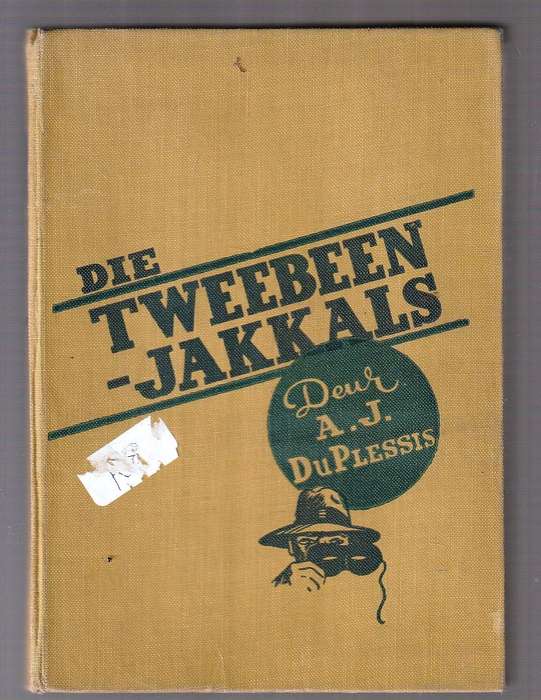 Die Tweebeen Jakkals - AJ du Plessis - 1939 uitgawe - Grensplaas reeks