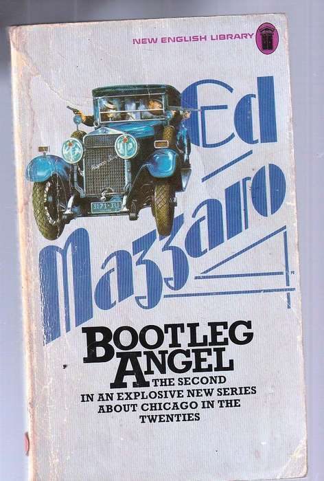 Bootleg Angel - Ed Mazzaro - The hunt for Capone