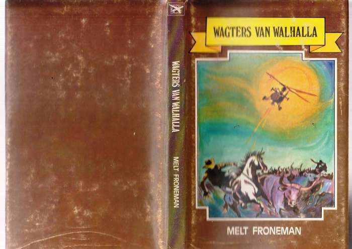 Wagters van Walhalla - Melt Froneman (HS van Blerk) - Klub 707