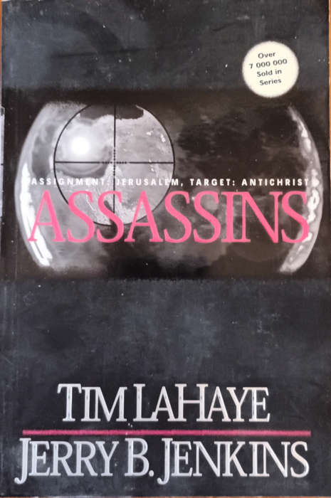 Assassins. Tim LaHaye and Jery B Jenkins. Soft cover