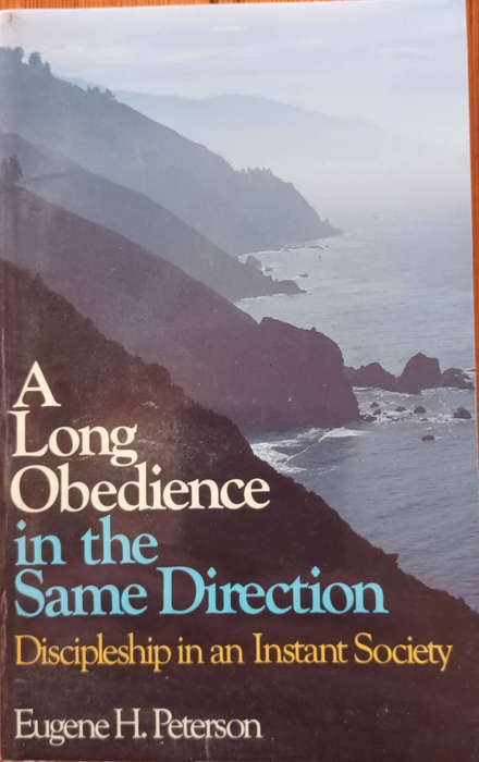 A Long obedience in the Same direction. Eugene H. Peterson