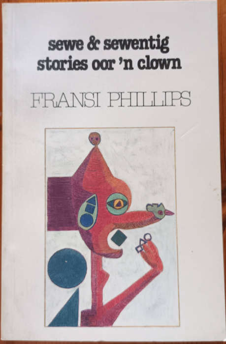 Sewe & sewentig stories oor ń clown deur Fransi Phillips