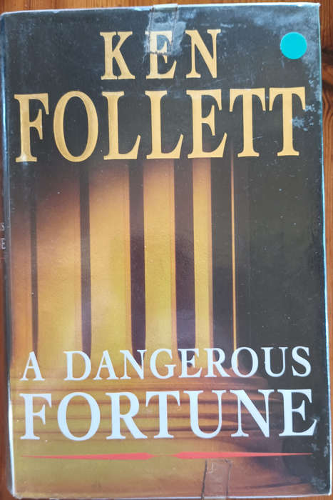 A Dangerous Fortune. Ken Follett. Hard cover