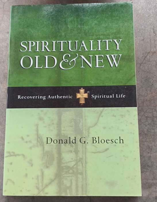 Spirituality.  Old and New. Donald G Bloesch