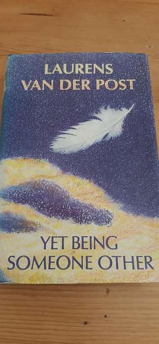 YET BEING SOMEONE OTHER BY LAURENS VAN DER POST SIGNED COPY 1982