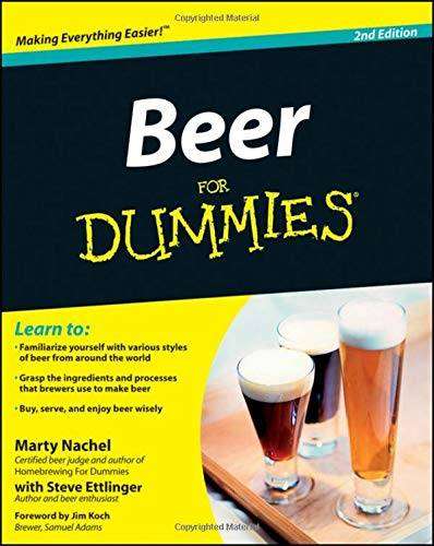 Beer For Dummies - 2nd Edition by Marty Nachel and Steve Ettlinger