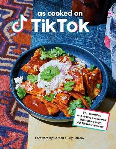 As Cooked on TikTok - Fan favorites and recipe exclusives from more than 40 TikTok creators!