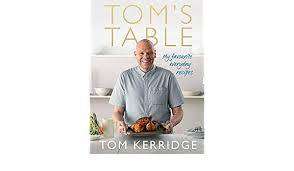 Tom's Table - My Favourite Everyday Recipes