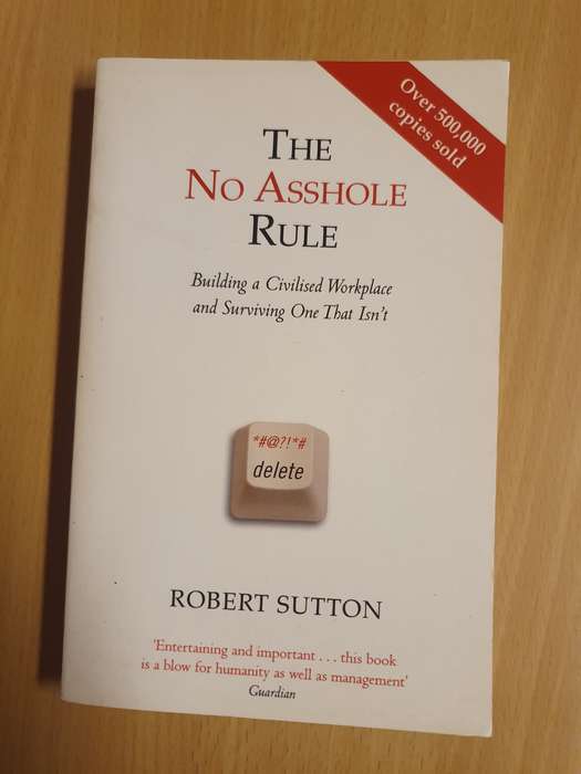 The No Asshole Rule: Robert Sutton (Paperback)