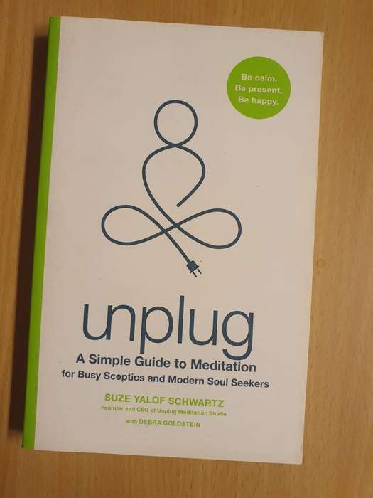 Unplug - A Simple Guide to Meditation : Suze Yalof Schwartz (Paperback)