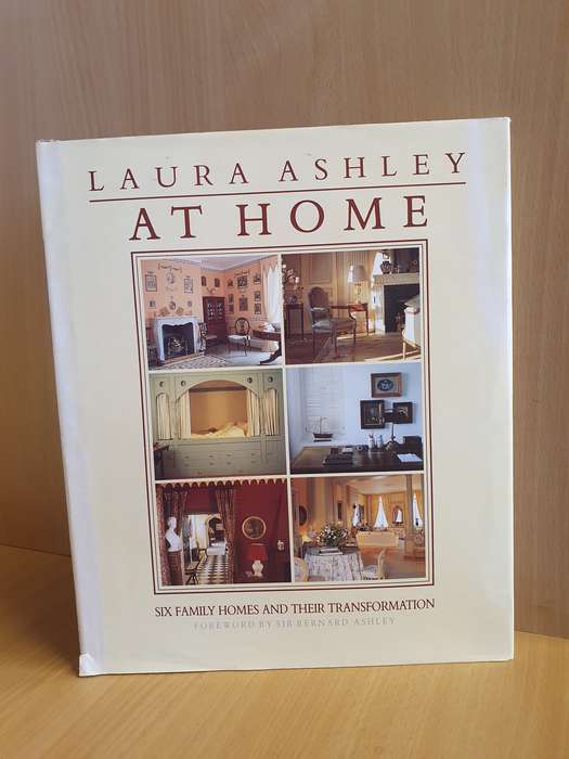 Laura Ashley At Home - Six Family Homes and Their Transformation : Sir Bernard Ashley