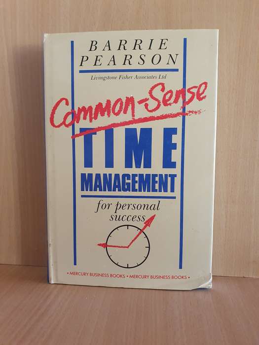Common-Sense Time Management: Barrie Pearson (Hardcover)