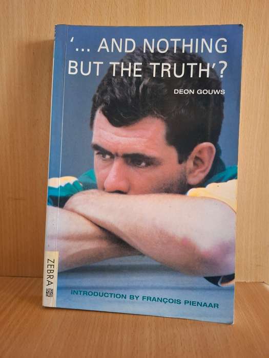 ...And Nothing But the truth: Deon Gouws  (Paperback)