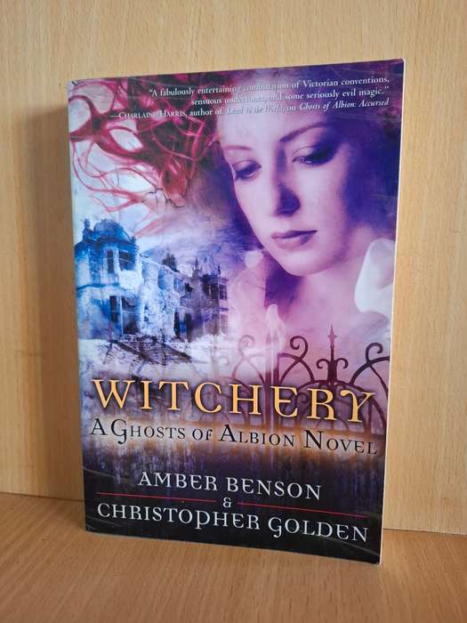Witchery (A Ghost of Albion Novel) Amber Benson & Christopher Golden (Paperback)