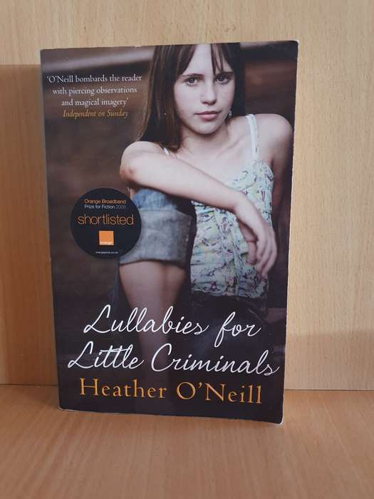 Lullabies for Little Criminals: Heather O`Neill  (Paperback)