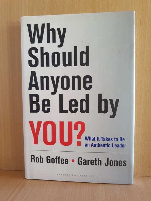 Why Should Anyone Be Led by You?  Rob Goffee, Gareth Jones  (Hardcover)