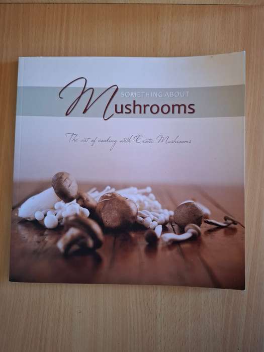 Something about Mushrooms - The Art of Cooking with Exotic Mushrooms (Paperback)
