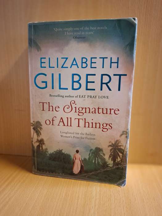 The Signature of All Things: Elizabeth Gilbert  (Paperback)