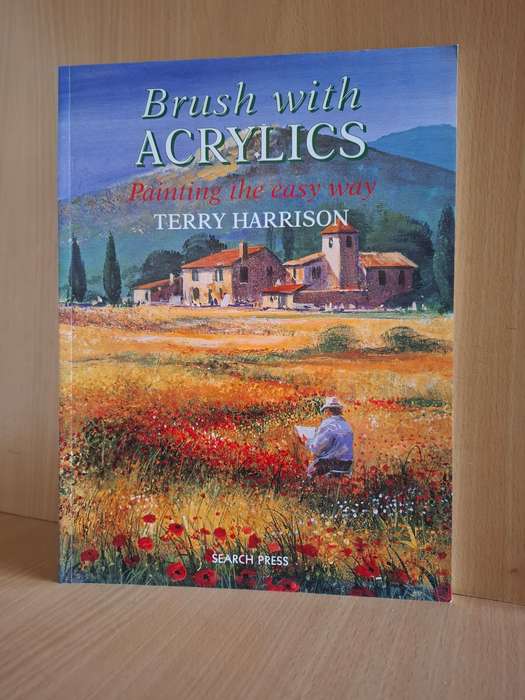 Brush with Acrylics - Painting the Easy Way: Terry Harrison  (Paperback)