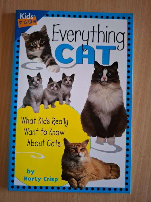 Everything Cat - What Kids Really Want to Know about Cats by Marty Crisp  (Paperback)