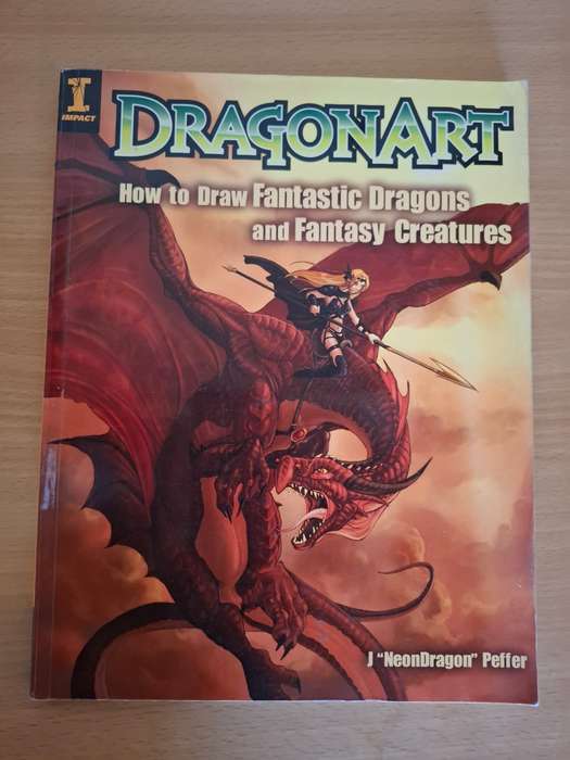 Dragon Art - How to Draw Fantastic Dragons and Fantasy Creatures: J `Neondragon` Peffer (Paperback)