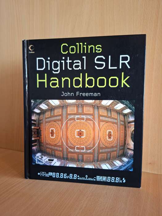 Collins Digital SLR Handbook : John Freeman  (Hardcover)