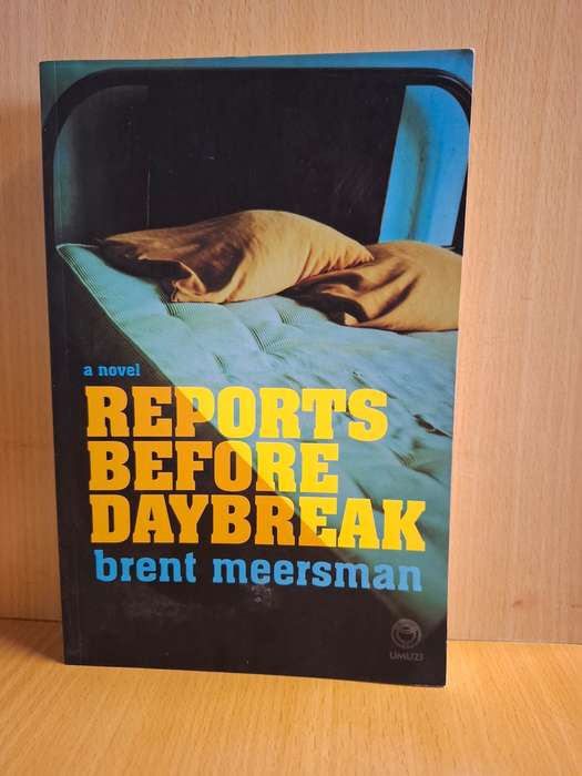 Reports Before Daybreak : Brent Meersman  (Paperback)